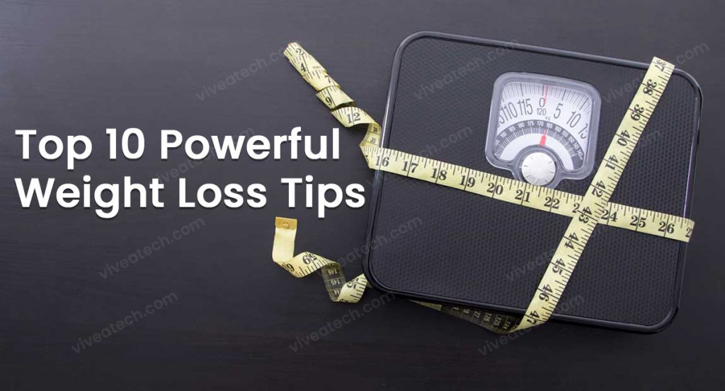 top 10 powerful weight loss tips